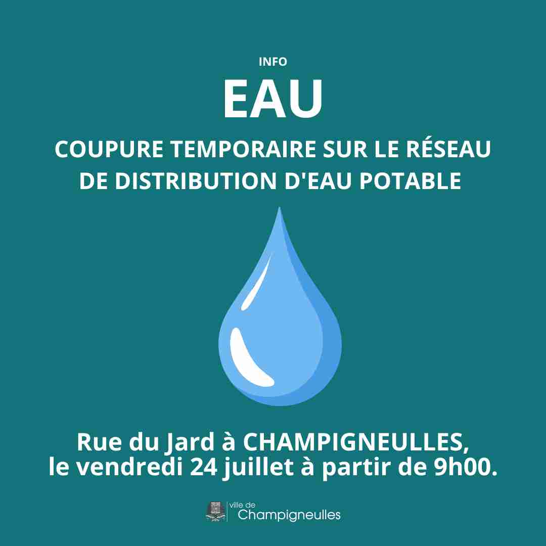 Eau - coupure temporaire sur le réseau de distribution d'eau potable, rue du Jard